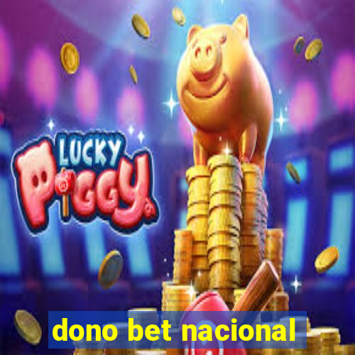 dono bet nacional